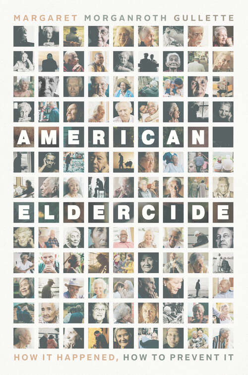 Book cover of American Eldercide: How It Happened, How to Prevent It