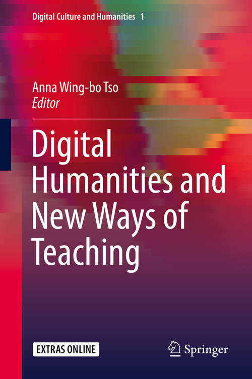 Digital Humanities and New Ways of Teaching (Digital Culture and Humanities #1)