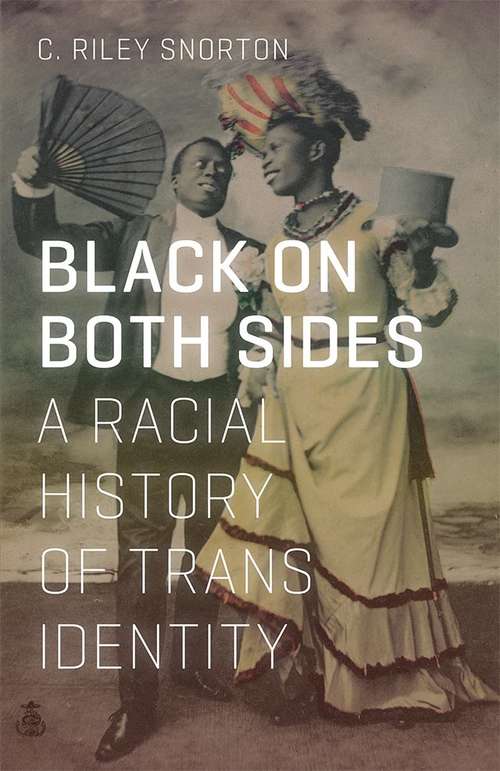 Book cover of Black on Both Sides: A Racial History of Trans Identity