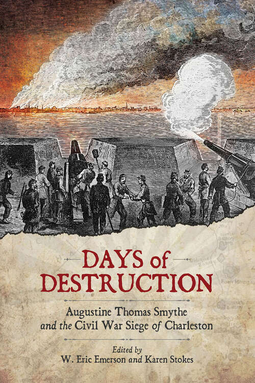 Book cover of Days of Destruction: Augustine Thomas Smythe and the Civil War Siege of Charleston