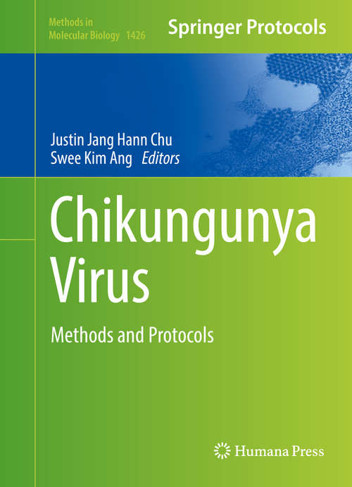 Chikungunya Virus: Methods and Protocols (Methods in Molecular Biology #1426)
