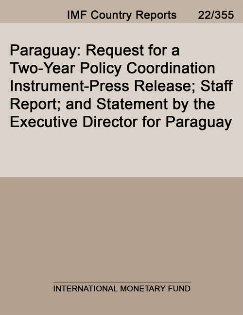 Book cover of Paraguay: Request For A Two-year Policy Coordination Instrument-press Release; Staff Report; And Statement By The Executive Director For Paraguay (Imf Staff Country Reports)