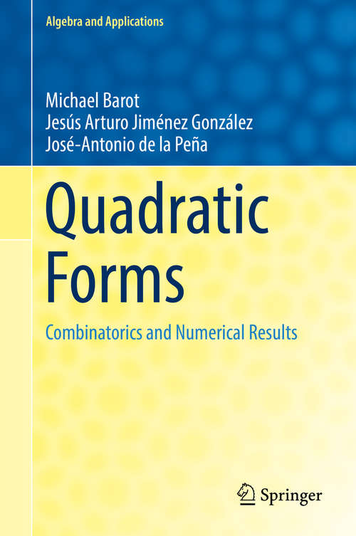 Quadratic Forms: Combinatorics And Numerical Results (Algebra and Applications #25)