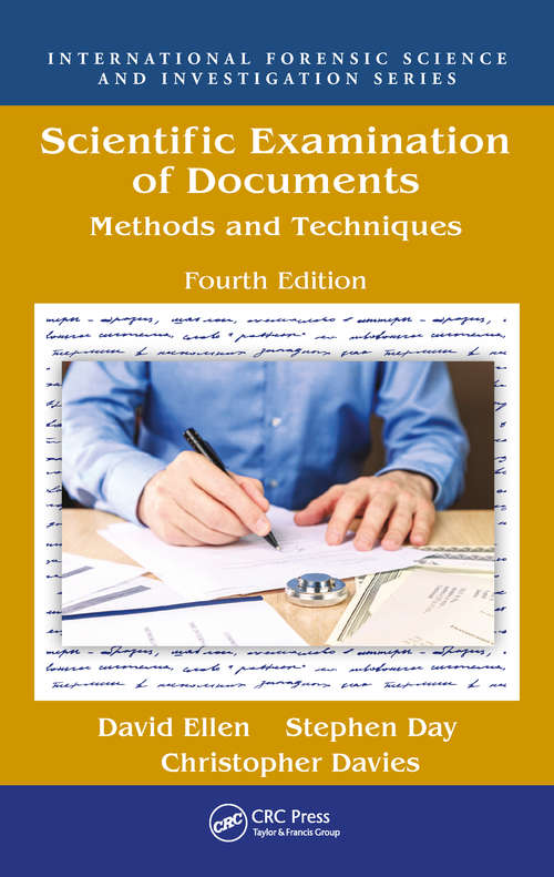 Scientific Examination of Documents: Methods and Techniques, Fourth Edition (International Forensic Science And Investigation Ser.)