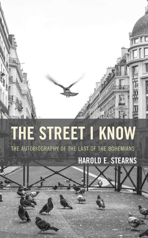 Book cover of The Street I Know: The Autobiography of the Last of the Bohemians