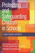 Protecting and Safeguarding Children in Schools: A Multi-Agency Approach