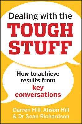 Dealing With The Tough Stuff: How To Achieve Results From Crucial Conversations