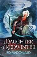 Daughter of Redwinter: The Redwinter Chronicles Book One (The Redwinter Chronicles)