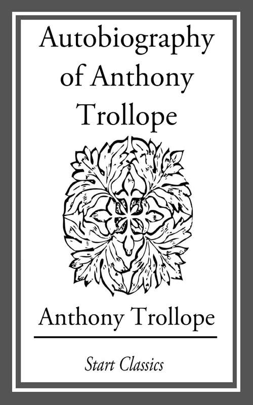 Book cover of Autobiography of Anthony Trollope