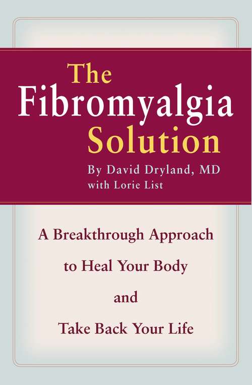 Book cover of The Fibromyalgia Solution: A Breakthrough Approach to Heal Your Body and Take Back Your Life