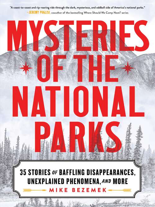 Book cover of Mysteries of the National Parks: 35 Stories of Baffling Disappearances, Unexplained Phenomena, and More