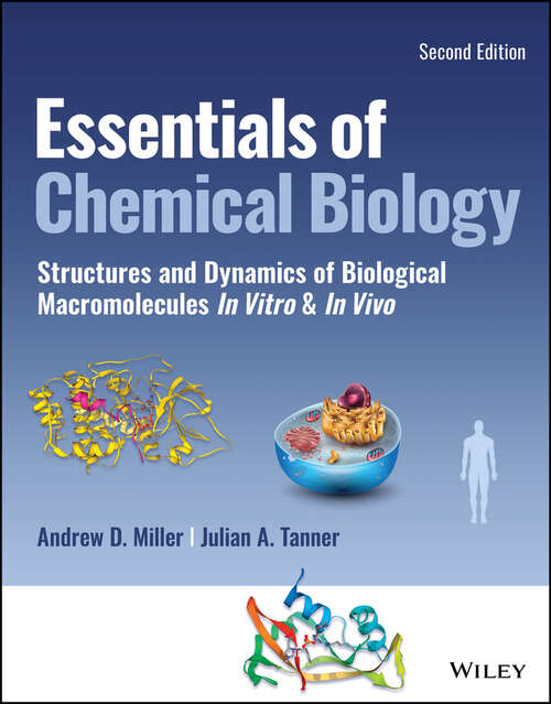 Book cover of Essentials of Chemical Biology: Structures and Dynamics of Biological Macromolecules In Vitro and In Vivo (2)