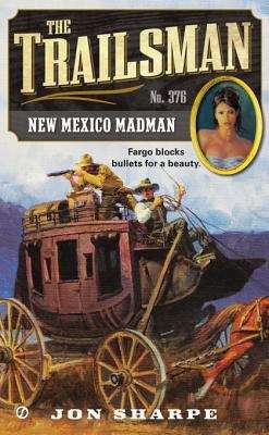 Book cover of New Mexico Madman (Trailsman #376)