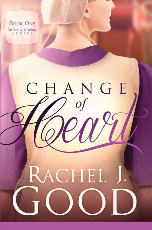 Change of Heart (Sisters and Friends #1)