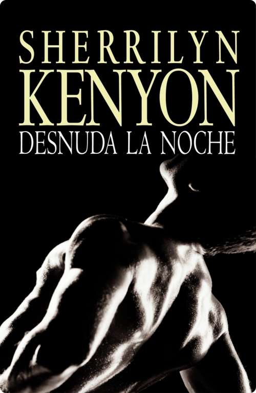 Book cover of Desnuda la noche (Cazadores Oscuros #9)