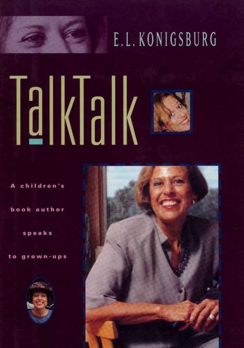 Talk, Talk: A Children's Book Author Speaks to Grown-Ups