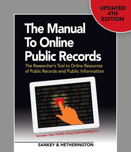 Book cover of The Manual to Online Public Records: The Researcher's Tool to Online Resources of Public Records and Public Information (Fourth Edition)