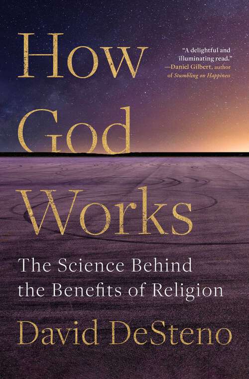 Book cover of How God Works: The Science Behind the Benefits of Religion