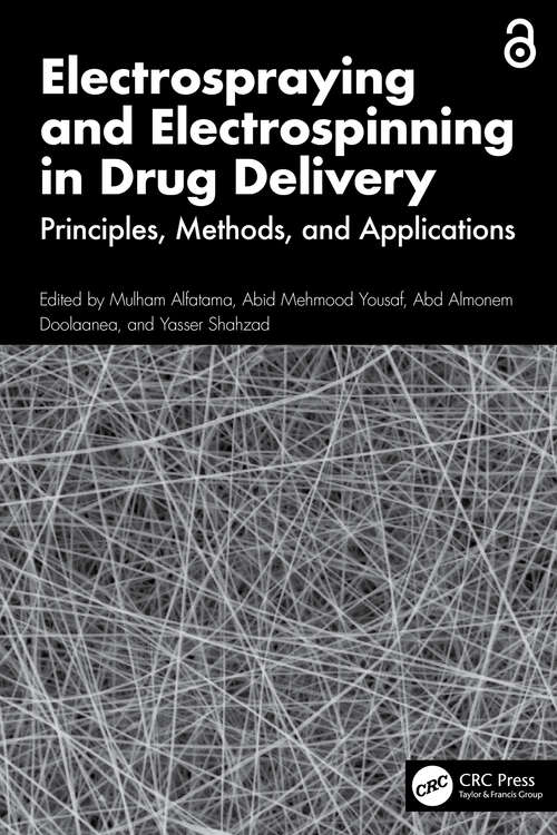 Book cover of Electrospraying and Electrospinning in Drug Delivery: Principles, Methods, and Applications (1)