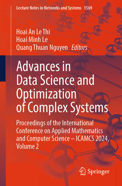 Book cover of Advances in Data Science and Optimization of Complex Systems: Proceedings of the International Conference on Applied Mathematics and Computer Science – ICAMCS 2024, Volume 2 (Lecture Notes in Networks and Systems #1569)