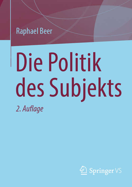 Book cover of Die Politik des Subjekts (2. Auflage 2025)