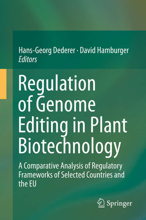 Book cover of Regulation of Genome Editing in Plant Biotechnology: A Comparative Analysis of Regulatory Frameworks of Selected Countries and the EU (1st ed. 2019)