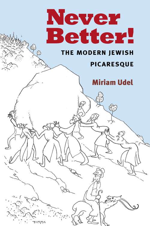 Never Better!: The Modern Jewish Picaresque