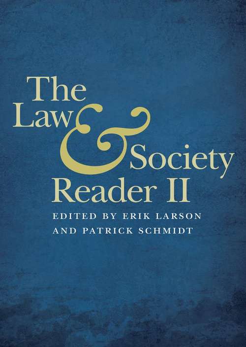 The Law And Society Reader II