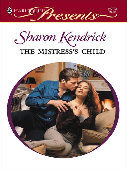 Book cover of The Mistress's Child (London's Most Eligible Playboys #3)