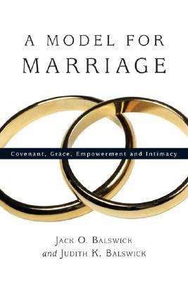 Book cover of A Model For Marriage: Covenant, Grace, Empowerment And Intimacy