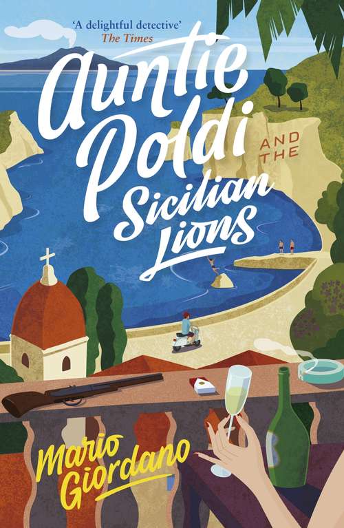 Auntie Poldi and the Sicilian Lions: A charming detective takes on Sicily's underworld in the perfect summer read (Auntie Poldi #1)