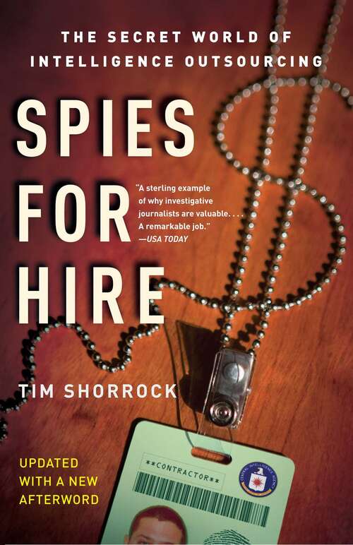 Book cover of Spies for Hire: The Secret World of Intelligence Outsourcing