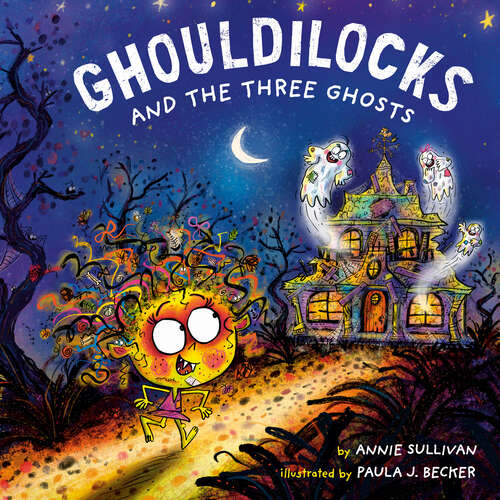 Book cover of Ghouldilocks and the Three Ghosts