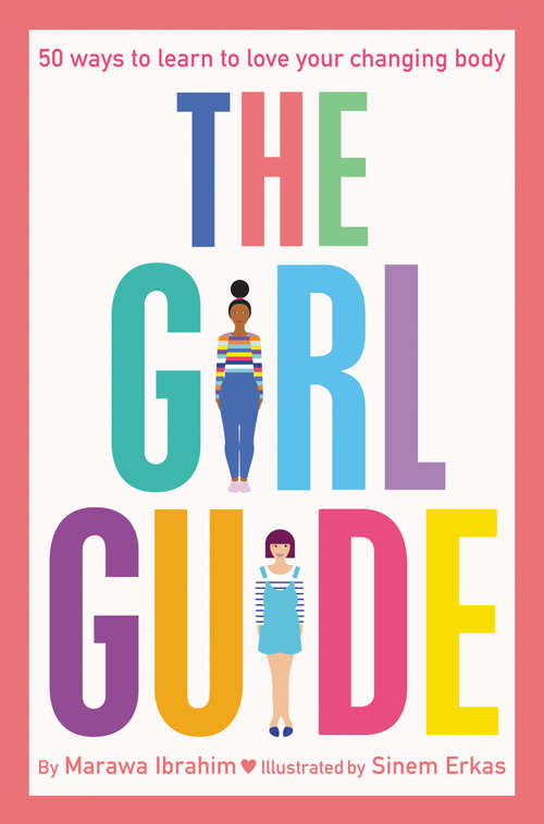 Book cover of The Girl Guide: 50 Ways to Learn to Love Your Changing Body