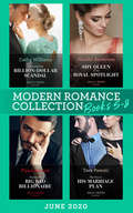 Modern Romance Collection Books 5-8: Expecting His Billion-dollar Scandal (once Upon A Temptation) / Shy Queen In The Royal Spotlight / Taming The Big Bad Billionaire / The Flaw In His Marriage Plan (Mills And Boon E-book Collections)