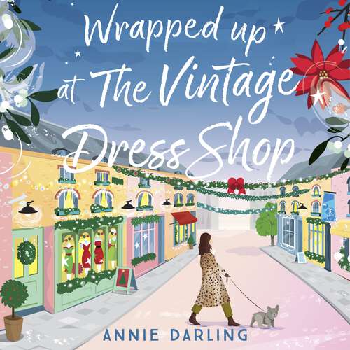 Book cover of Wrapped Up at the Vintage Dress Shop: Curl up with this uplifting, cozy and hilarious winter read for 2025 (A Vintage Dress Shop Romance)