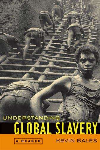 Book cover of Understanding Global Slavery: A Reader