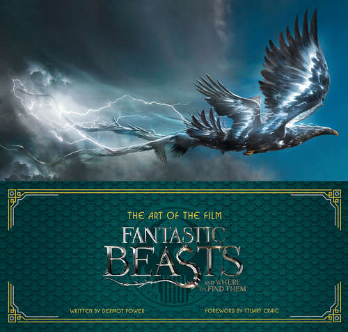 Book cover of Art of the Film: Fantastic Beasts and Where to Find Them