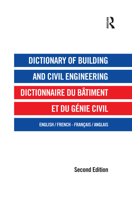 Book cover of Dictionary of Building and Civil Engineering: English/French   French/English (2)
