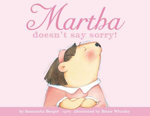 Martha doesn't say sorry! (Little Brown Picture Books)