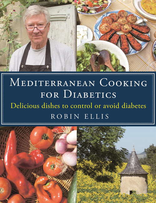 Book cover of Mediterranean Cooking for Diabetics: Delicious Dishes to Control or Avoid Diabetes