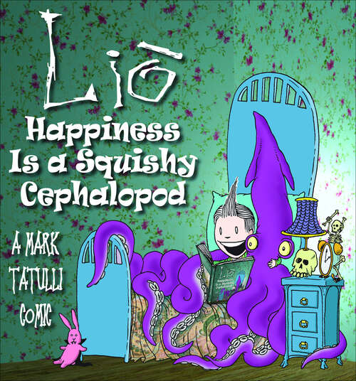 Book cover of Lio: Happiness Is A Squishy Cephalopod (Lio Ser. #1)
