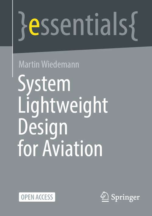 Book cover of System Lightweight Design for Aviation (1st ed. 2024) (essentials)
