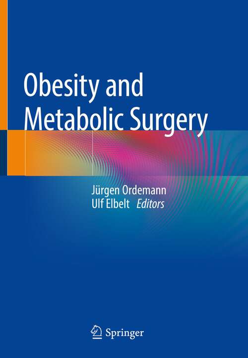 Book cover of Obesity and Metabolic Surgery (1st ed. 2022)