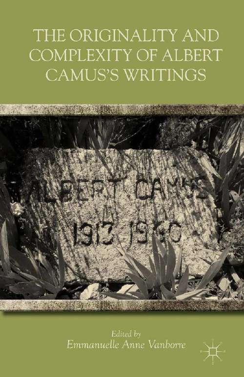 Book cover of The Originality and Complexity of Albert Camus's Writings
