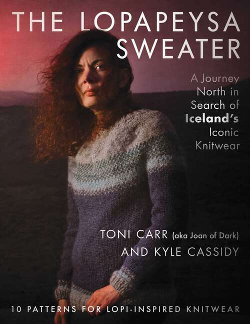 Book cover of The Lopapeysa Sweater: A Journey North in Search of Iceland's Iconic Knitwear