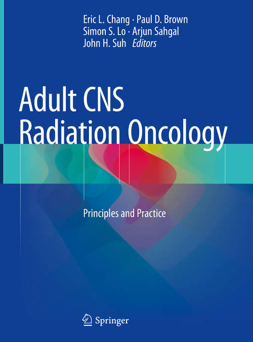 Adult CNS Radiation Oncology: Principles And Practice