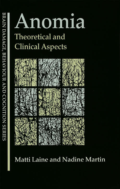 Anomia: Theoretical and Clinical Aspects (Brain, Behaviour and Cognition)