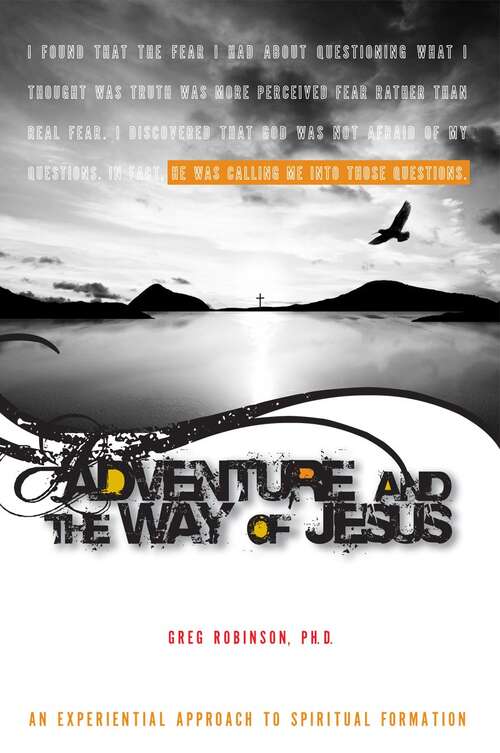 Book cover of ADVENTURE AND THE WAY OF JESUS: AN EXPERIENTIAL APPROACH TO SPIRITUAL FORMATION