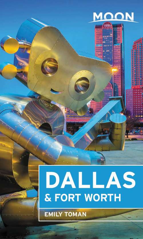 Book cover of Moon Dallas & Fort Worth (2) (Travel Guide)